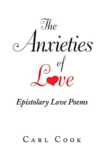 The Anxieties of Love Epistolary Love Poems