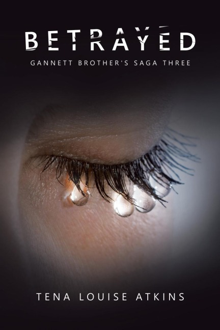 Betrayed: Gannett Brothers Saga Three