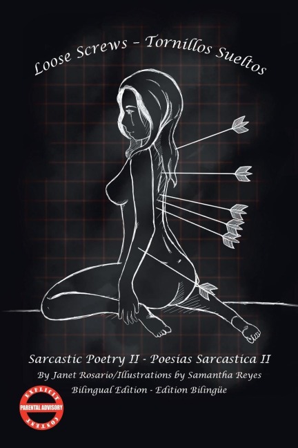 Loose Screws - Tornillos Sueltos: Sarcastic Poetry Ii - Poesias Sarcastica Ii