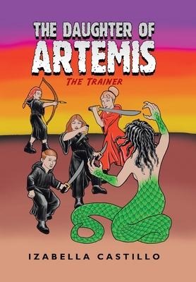 The Daughter of Artemis: The Trainer