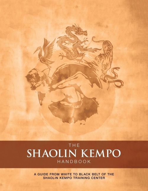 The Shaolin Kempo Handbook: A Guide  from White to Black Belt of the Shaolin Kempo Training Center