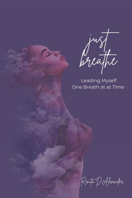 Just Breathe: Leading Myself One Breath at a Time