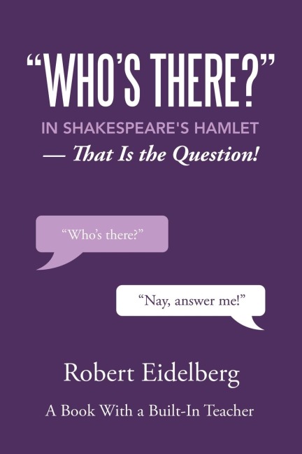 Whos There? in Shakespeares Hamlet: That Is the Question!