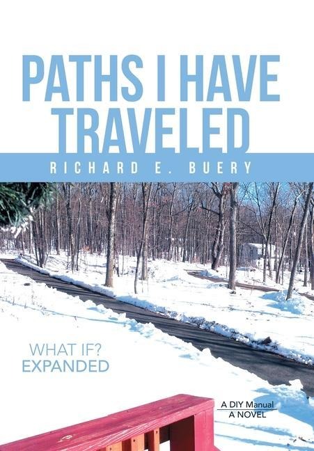 Paths I Have Traveled: What If? Expanded