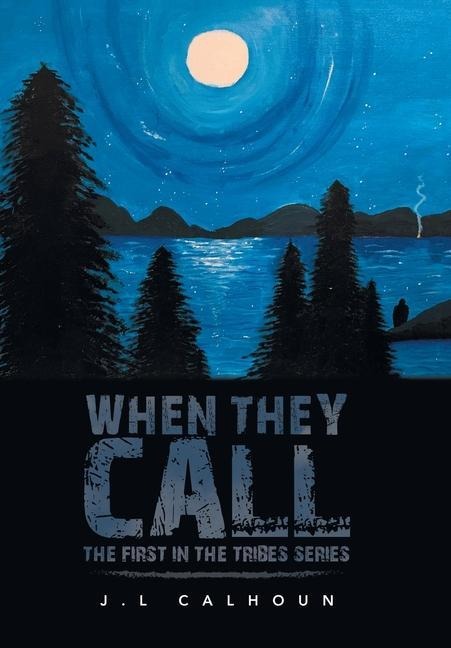 When They Call: The First in the Tribes Series