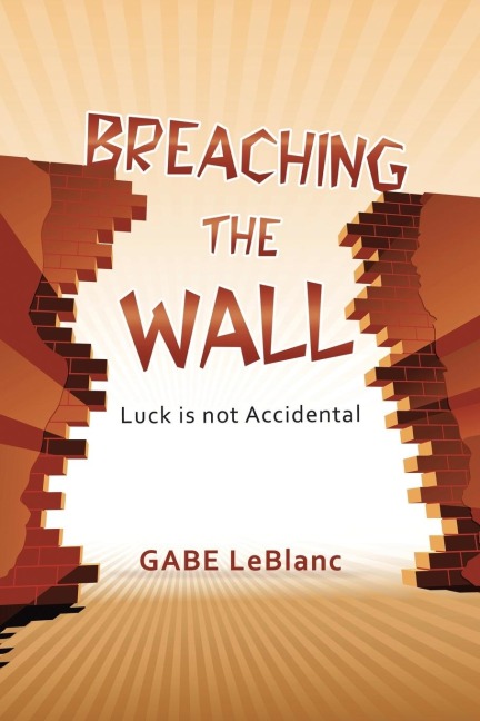 Breaching the  Wall: Luck Is Not Accidental