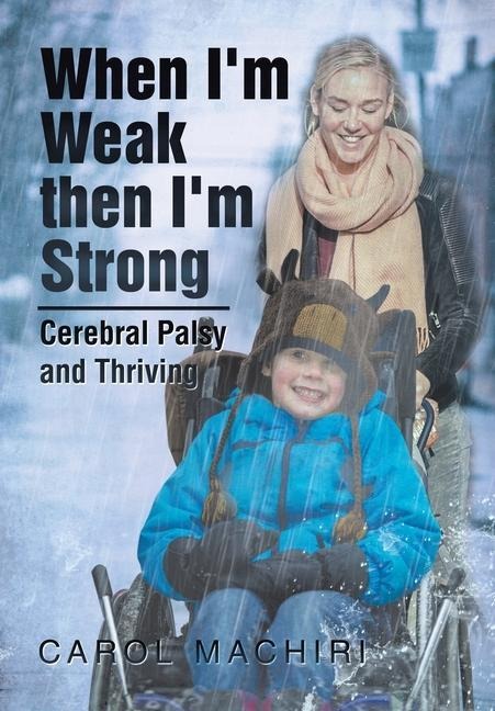When I'm Weak Then I'm Strong: Cerebral Palsy and Thriving