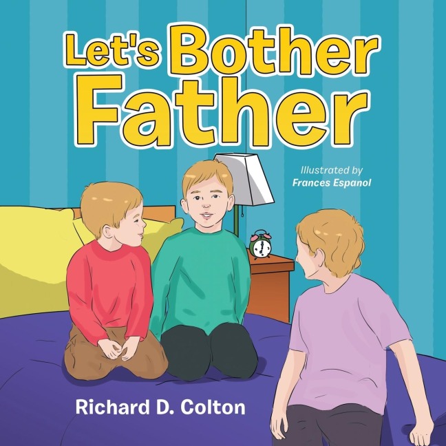 Lets Bother Father
