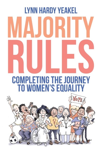 Majority Rules: Completing the Journey to Womens Equality