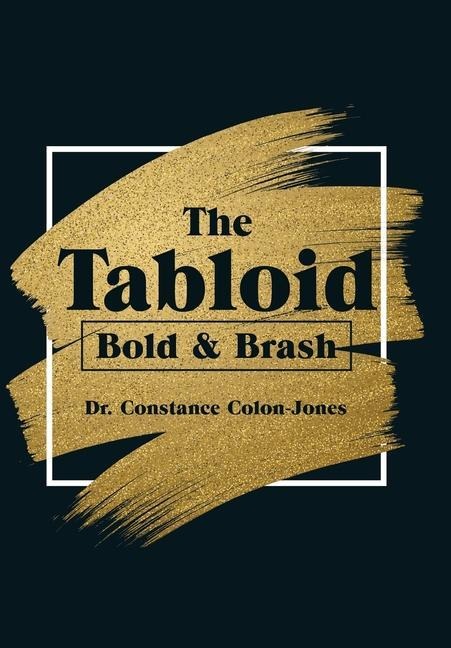 The Tabloid: Bold & Brash
