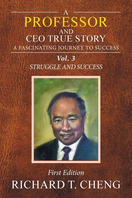 A Professor and Ceo  True Story: A Fascinating Journey to Success