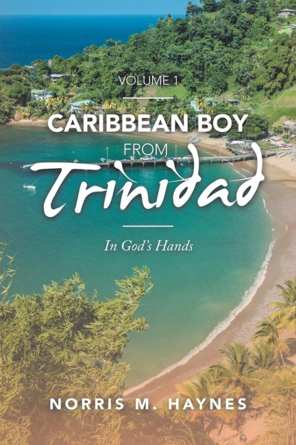 Caribbean Boy from Trinidad: In Gods Hands