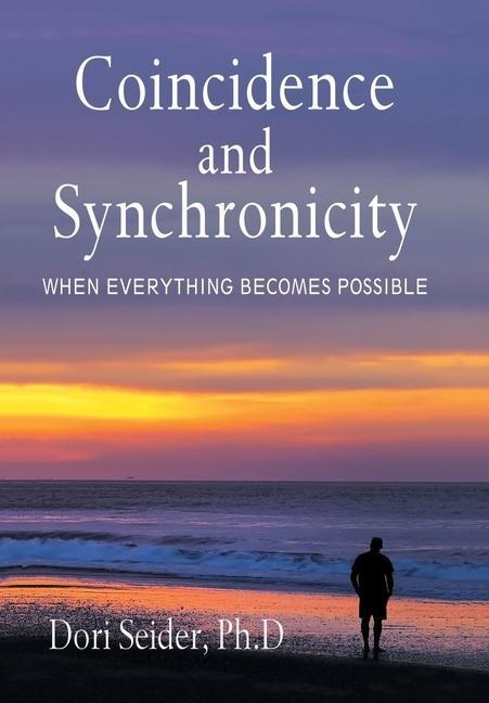 Coincidence and Synchronicity: When Everything Becomes Possible