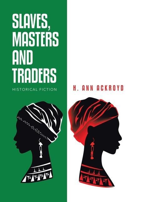 Slaves, Masters and Traders: Historical Fiction