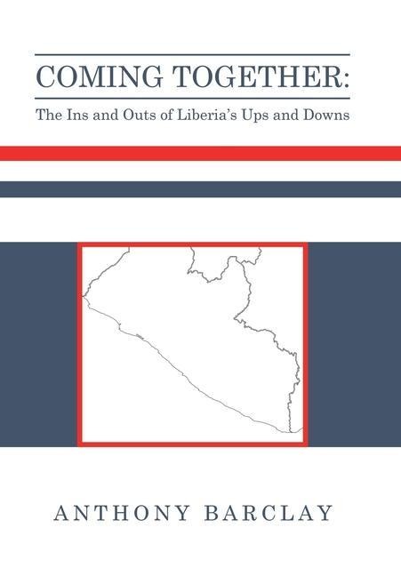 Coming Together: the Ins and Outs of Liberias Ups and Downs