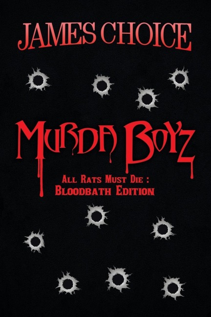 Murda Boyz: All Rats Must Die : Bloodbath Edition