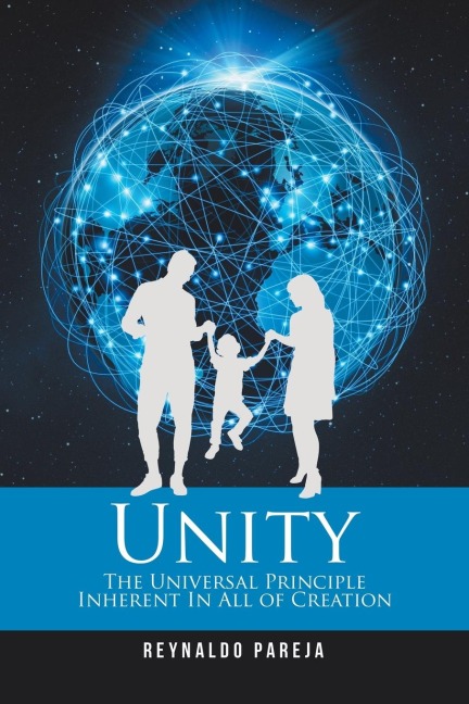 Unity: The Universal Principle Inherent In All of Creation