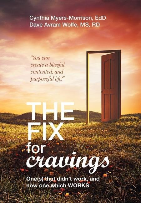 The Fix for Cravings: One(S) That Didn't Work, and Now One Which Works