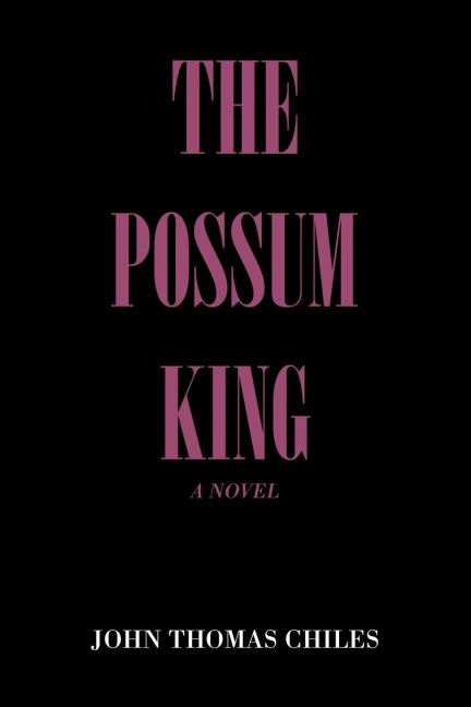 The Possum King: A Novel