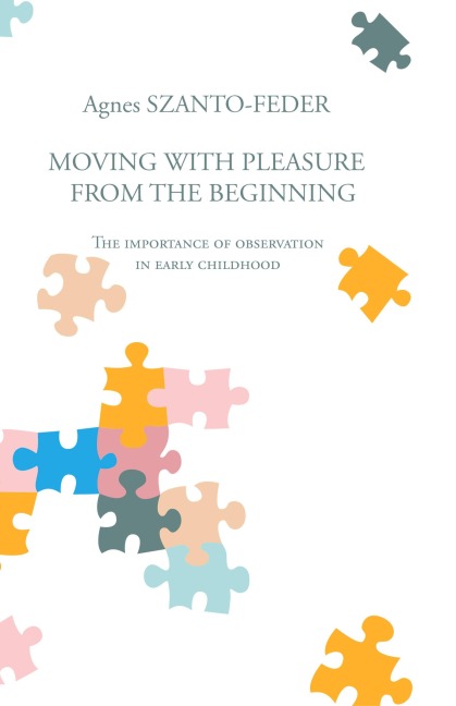 Moving with Pleasure from the Beginning: The Importance of Observation in Early Childhood