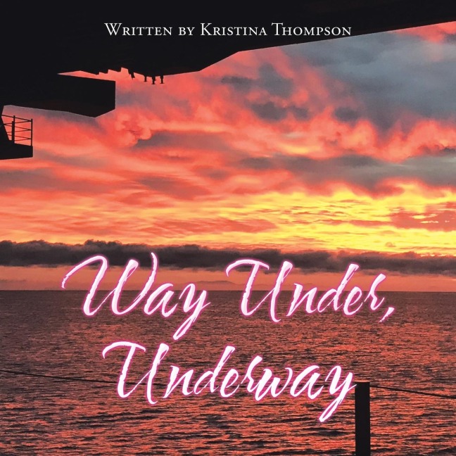 Way Under, Underway