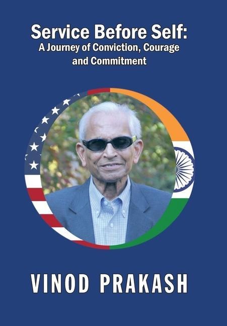 Service Before Self: A Journey of Conviction, Courage and Commitment