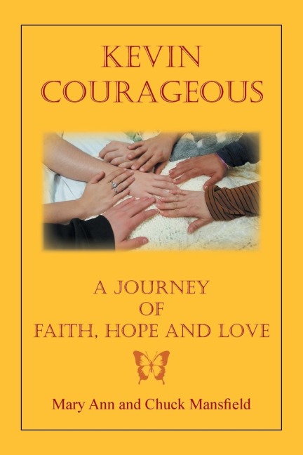 Kevin Courageous: A Journey of Faith, Hope and Love