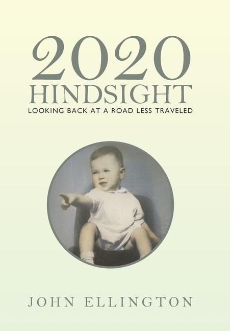 2020 Hindsight: Looking Back at a Road Less Traveled