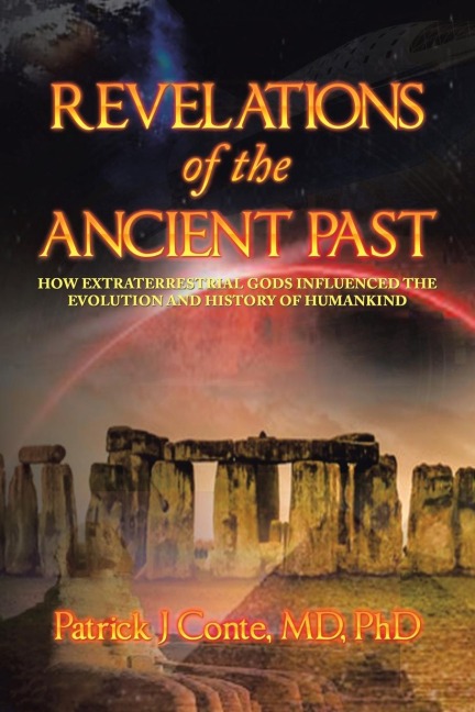 Revelations of the Ancient Past: How Extraterrestrial Gods Influenced the Evolution and History of Humankind