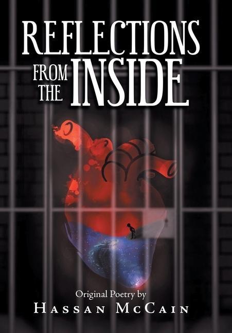Reflections from the Inside: Original Poetry by Hassan Mccain