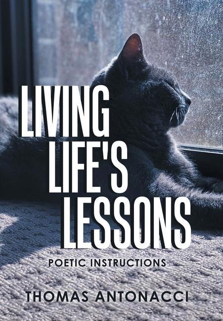 Living Life's Lessons: Poetic Instructions