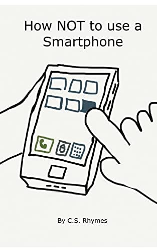 How NOT to Use a Smartphone