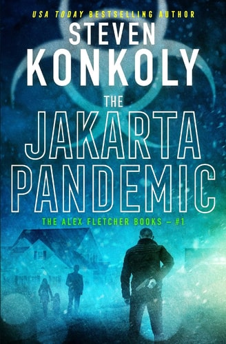 The Jakarta Pandemic A Modern Thriller