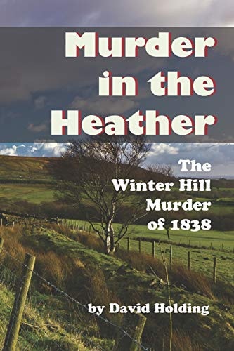 Murder in the Heather The Winter Hill Murder of 1838