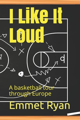 I Like It Loud A Basketball Tour Through Europe