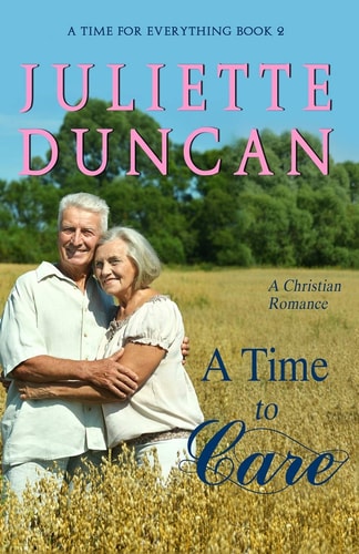 A Time to Care A Christian Romance