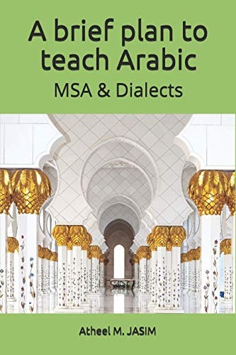 A Brief Plan to Teach Arabic MSA and Dialects