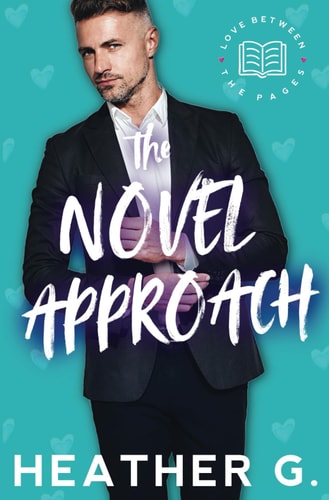 The Novel Approach A Love Between the Pages Novel - Book One