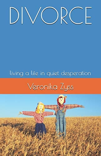 Divorce Living a Life in Quiet Desperation