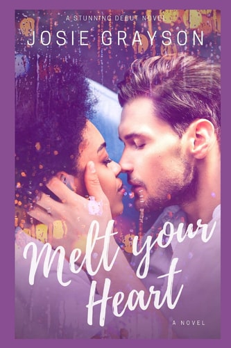Melt Your Heart A Contemporary Multicultural Romance Novel