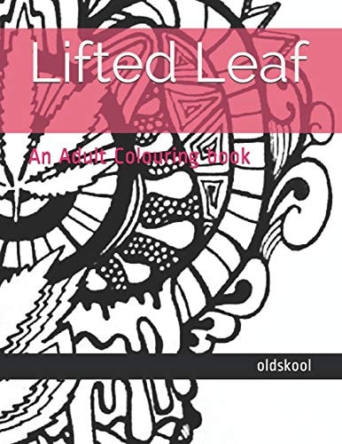 Lifted Leaf An Adult Colouring Book