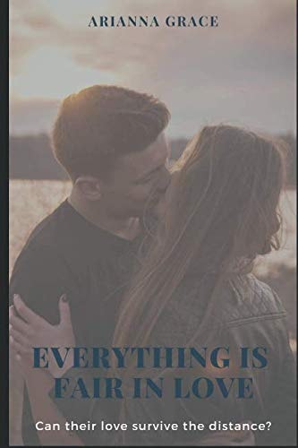 Everything Is Fair in Love A True Classic Love Story with Dark Romance.