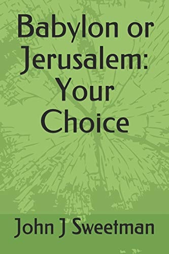 Babylon Or Jerusalem Your Choice