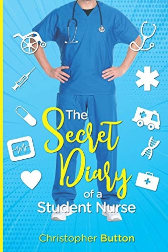 The Secret Diary of A Student Nurse