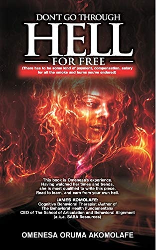 Don't Go Through Hell For Free (There Has to be Some Kind of Payment/compensation/salary for All the Smoke and Burns You've Endured)