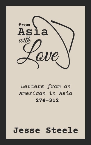 From Asia with Love 274-312 Letters from an American in Asia