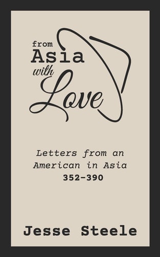 From Asia with Love 352-390 Letters from an American in Asia