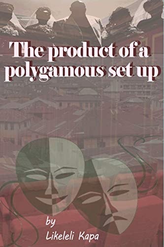The Product of a Polygamous Set Up Play