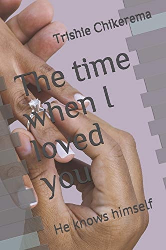 The Time When I Loved You He Knows Himself...