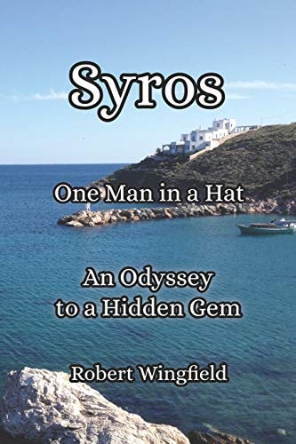 Syros - One Man in a Hat An Odyssey to a Hidden Gem